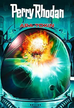 E-Book (epub) Perry Rhodan: Ara-Toxin (Sammelband) von Leo Lukas, Uwe Anton, Hans Joachim Alpers