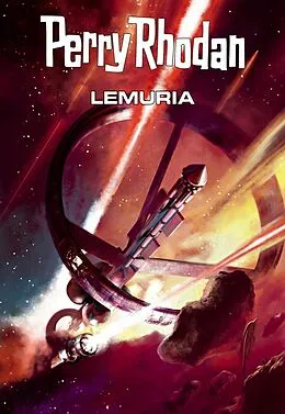 E-Book (epub) Perry Rhodan: Lemuria (Sammelband) von Hubert Haensel, Leo Lukas, Thomas Ziegler