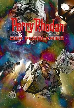 E-Book (epub) Perry Rhodan: Der Posbi-Krieg (Sammelband) von Michael Marcus Thurner, Leo Lukas, Cathrin Hartmann