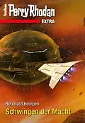E-Book (epub) Perry Rhodan-Extra 3: Schwingen der Macht von Bernhard Kempen