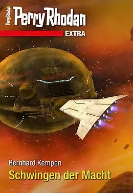 E-Book (epub) Perry Rhodan-Extra 3: Schwingen der Macht von Bernhard Kempen