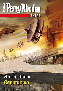 E-Book (epub) Perry Rhodan-Extra 12: Countdown von Alexander Huiskes