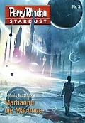 E-Book (epub) Stardust 3: Marhannu die Mächtige von Dennis Mathiak