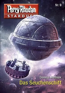 E-Book (epub) Stardust 9: Das Seuchenschiff von Dennis Mathiak