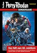 E-Book (epub) PERRY RHODAN-Sonderband - Das Heft zum 60. Jubiläum von Perry Rhodan Redaktion