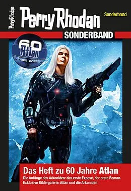 E-Book (epub) PERRY RHODAN-Sonderband - Das Heft zu 60 Jahre Atlan von Perry Rhodan-Redaktion