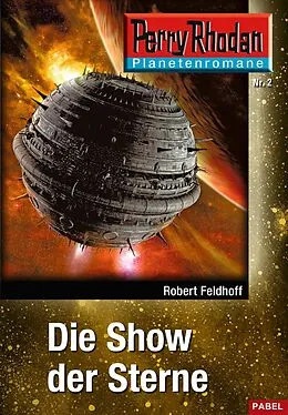 E-Book (epub) Planetenroman 2: Die Show der Sterne von Robert Feldhoff