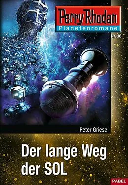 E-Book (epub) Planetenroman 16: Der lange Weg der SOL von Peter Griese
