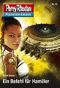 E-Book (epub) Planetenroman 28: Ein Befehl für Hamiller von Arndt Ellmer