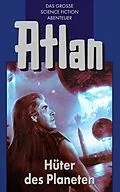 E-Book (epub) Atlan 4: Hüter der Planeten (Blauband) von Hans Kneifel