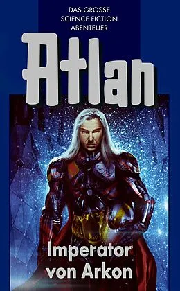 E-Book (epub) Atlan 14: Imperator von Arkon (Blauband) von Rainer Castor