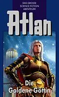 E-Book (epub) Atlan 23: Die Goldene Göttin (Blauband) von Clark Darlton, Peter Terrid, Ewers H. G.