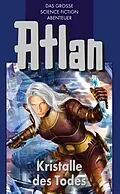 E-Book (epub) Atlan 27: Kristalle des Todes (Blauband) von H. G Ewers, Hans Kneifel, Marianne Sydow