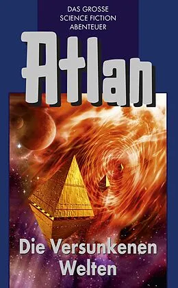 E-Book (epub) Atlan 29: Die Versunkenen Welten (Blauband) von Hans Kneifel, Marianne Sydow, Clark Darlton