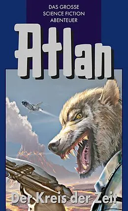 E-Book (epub) Atlan 33: Der Kreis der Zeit (Blauband) von H. G. Franzis, Dirk Hess, Peter Terrid