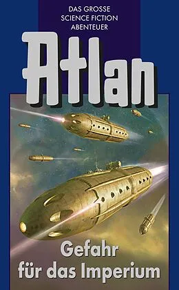 E-Book (epub) Atlan 34: Gefahr für das Imperium (Blauband) von Hans Kneifel, Marianne Sydow, Clark Darlton