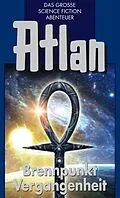 E-Book (epub) Atlan 37: Brennpunkt Vergangenheit (Blauband) von H. G. Franzis, Dirk Hess, Kurt Mahr