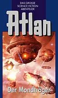 E-Book (epub) Atlan 41: Der Mondträger (Blauband) von H. G. Francis, Marianne Sydow, Clark Darlton