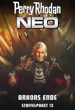 E-Book (epub) Perry Rhodan Neo Paket 13: Arkons Ende von Michael H. Buchholz, Kai Hirdt, Rüdiger Schäfer