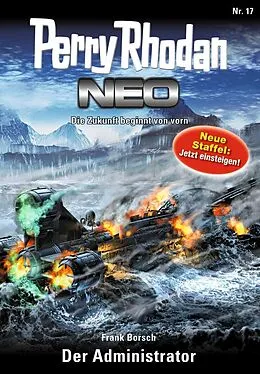 E-Book (epub) Perry Rhodan Neo 17: Der Administrator von Frank Borsch