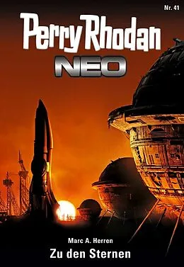E-Book (epub) Perry Rhodan Neo 41: Zu den Sternen von Marc A. Herren