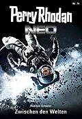 E-Book (epub) Perry Rhodan Neo 74: Zwischen den Welten von Rüdiger Schäfer