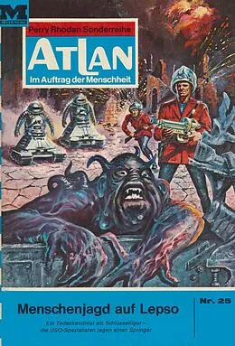 E-Book (epub) Atlan 25: Menschenjagd auf Lepso (Heftroman) von Dirk Hess
