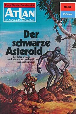 E-Book (epub) Atlan 56: Der schwarze Asteroid (Heftroman) von H. G. Ewers