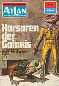 E-Book (epub) Atlan 81: Korsaren der Galaxis (Heftroman) von H. G. Francis