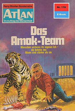 E-Book (epub) Atlan 110: Das Amok-Team (Heftroman) von H. G. Francis
