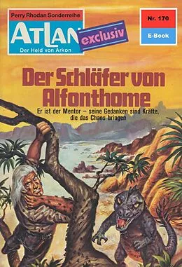 E-Book (epub) Atlan 170: Der Schläfer von Alfonthome (Heftroman) von Conrad Shepherd