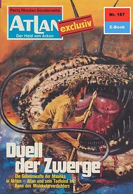 E-Book (epub) Atlan 187: Duell der Zwerge (Heftroman) von Dirk Hess