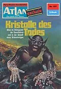E-Book (epub) Atlan 197: Kristalle des Todes (Heftroman) von Harvey Patton