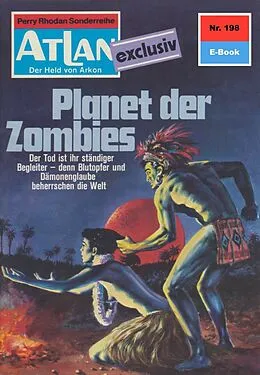 E-Book (epub) Atlan 198: Planet der Zombies (Heftroman) von Dirk Hess