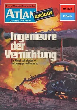 E-Book (epub) Atlan 202: Ingenieure der Vernichtung (Heftroman) von H. G. Ewers