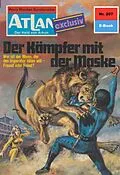 E-Book (epub) Atlan 207: Der Kämpfer mit der Maske (Heftroman) von Peter Terrid