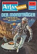 E-Book (epub) Atlan 264: Der Mondträger (Heftroman) von Harvey Patton