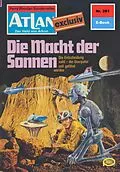E-Book (epub) Atlan 281: Die Macht der Sonnen (Heftroman) von H. G. Francis