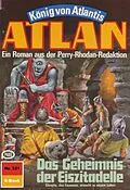 E-Book (epub) Atlan 321: Das Geheimnis der Eiszitadelle (Heftroman) von Kurt Mahr
