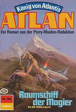 E-Book (epub) Atlan 386: Raumschiff der Magier (Heftroman) von Marianne Sydow