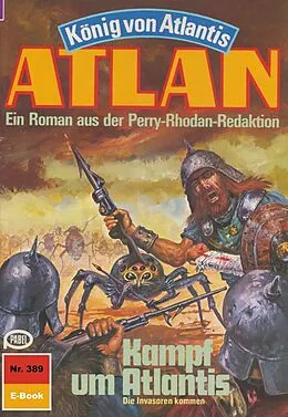 E-Book (epub) Atlan 389: Kampf um Atlantis (Heftroman) von Hans Kneifel