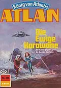 E-Book (epub) Atlan 406: Die Ewige Karawane (Heftroman) von H. G. Francis