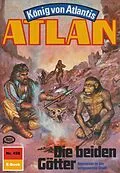 E-Book (epub) Atlan 458: Die beiden Götter (Heftroman) von Hans Kneifel