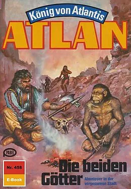 E-Book (epub) Atlan 458: Die beiden Götter (Heftroman) von Hans Kneifel