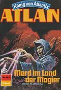 E-Book (epub) Atlan 461: Mord im Land der Magier (Heftroman) von Marianne Sydow