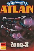 E-Book (epub) Atlan 578: Zone-X (Heftroman) von Hubert Haensel