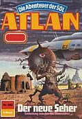 E-Book (epub) Atlan 592: Der neue Seher (Heftroman) von Peter Griese