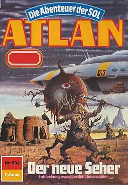 E-Book (epub) Atlan 592: Der neue Seher (Heftroman) von Peter Griese