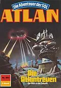 E-Book (epub) Atlan 593: Die Atlantreuen (Heftroman) von Hubert Haensel