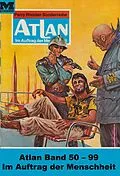 E-Book (epub) Atlan-Paket 2: Im Auftrag der Menschheit von Clark Darlton, Ernst Vlcek, H. G. Ewers